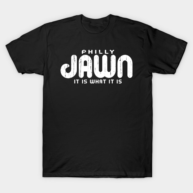 Vintage Funny PHILLY JAWN IT IS WHAT IT IS Philadelphia Fan Favorite T-Shirt by TeeCreations